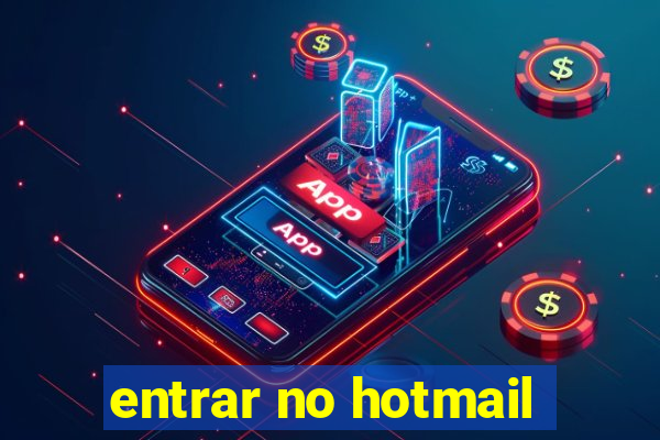 entrar no hotmail